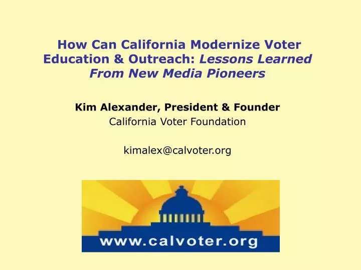 how can california modernize voter education outreach lessons learned from new media pioneers