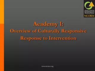 Academy 1: Overview of Culturally Responsive Response to Intervention
