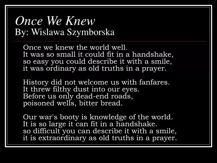 once we knew by wislawa szymborska