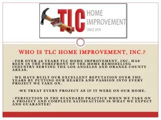 Who is TLC Home Improvement, Inc .?