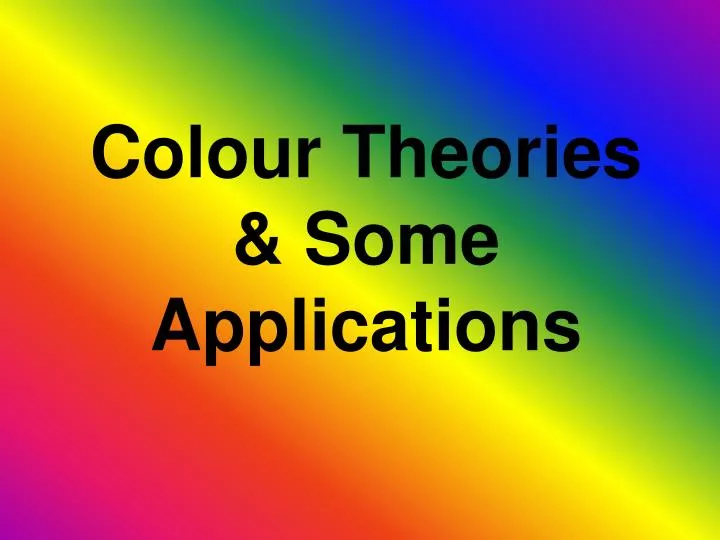colour theories some applications