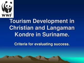 Tourism Development in Christian and Langaman Kondre in Suriname.