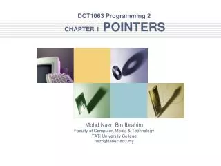 DCT1063 Programming 2 CHAPTER 1 POINTERS