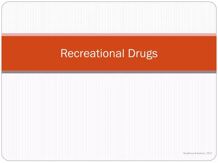 recreational drugs
