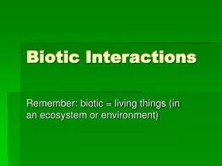 Biotic Interactions