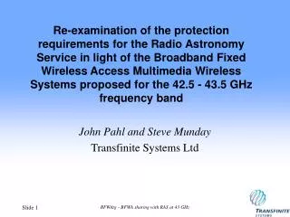 John Pahl and Steve Munday Transfinite Systems Ltd