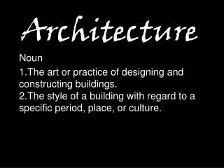 Architecture