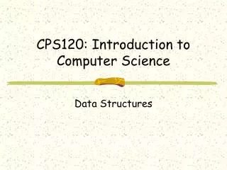 cps120 introduction to computer science