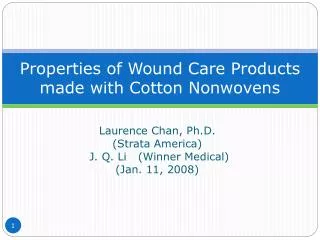 Properties of Wound Care Products made with Cotton Nonwovens
