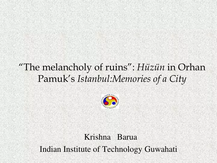 the melancholy of ruins h z n in orhan pamuk s istanbul memories of a city