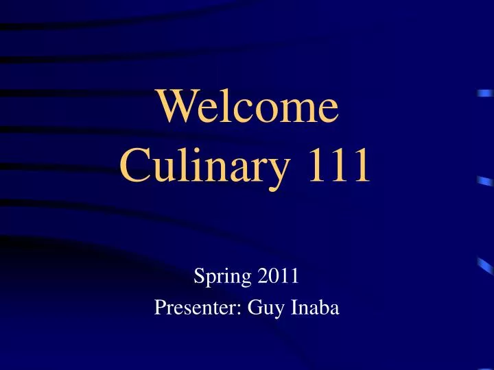 welcome culinary 111
