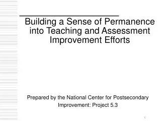 Building a Sense of Permanence into Teaching and Assessment Improvement Efforts