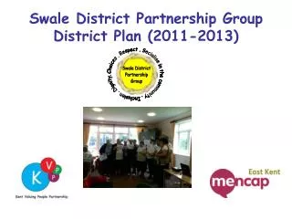 Swale District Partnership Group District Plan (2011-2013)