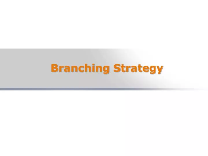 branching strategy