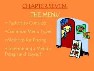 CHAPTER SEVEN: THE MENU