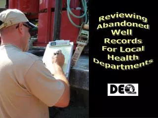 Reviewing Abandoned Well Records For Local Health Departments