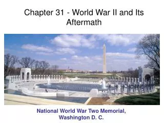 Chapter 31 - World War II and Its Aftermath