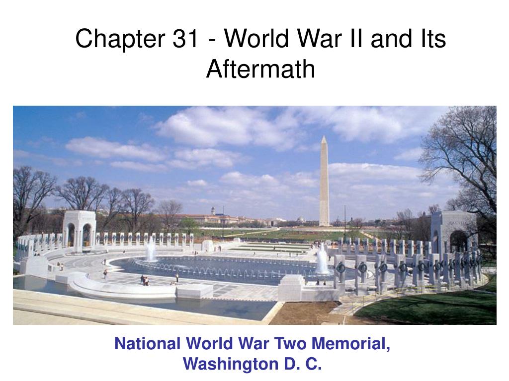 PPT - Chapter 31 - World War II and Its Aftermath PowerPoint ...