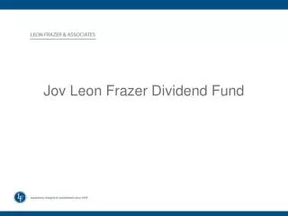 Jov Leon Frazer Dividend Fund