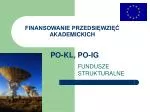 PO-KL, PO-IG - slide 1