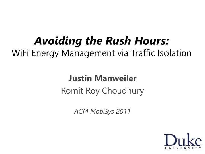avoiding the rush hours wifi energy management via traffic isolation