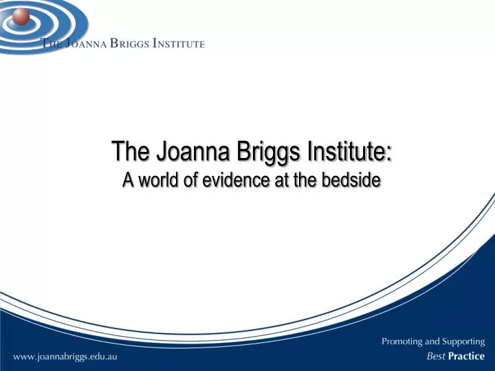 the joanna briggs institute a world of evidence at the bedside
