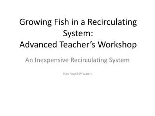Growing Fish in a Recirculating System: Advanced Teacher’s Workshop