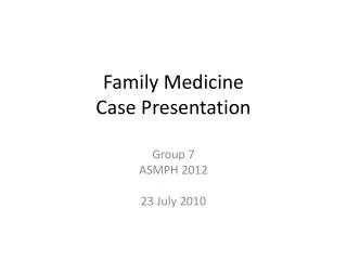 Family Medicine Case Presentation