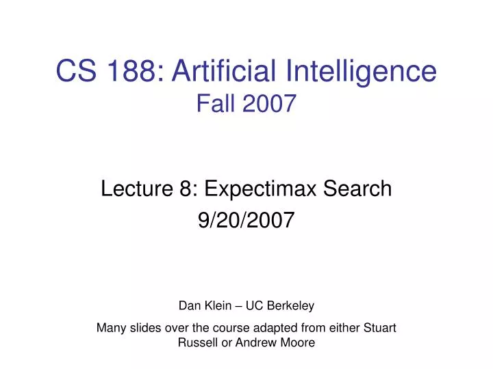 cs 188 artificial intelligence fall 2007