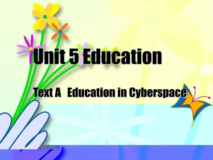 unit 5 education text a education in cyberspace