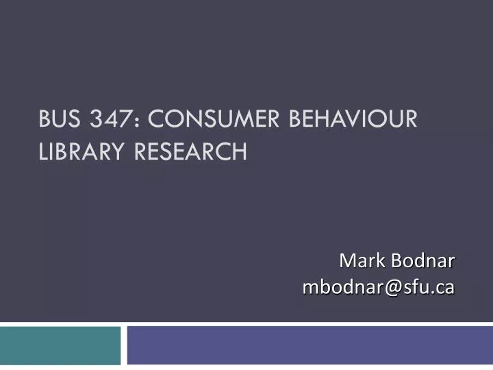 bus 347 consumer behaviour library research