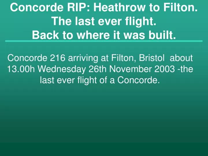 concorde rip heathrow to filton the last ever flight back to where it was built