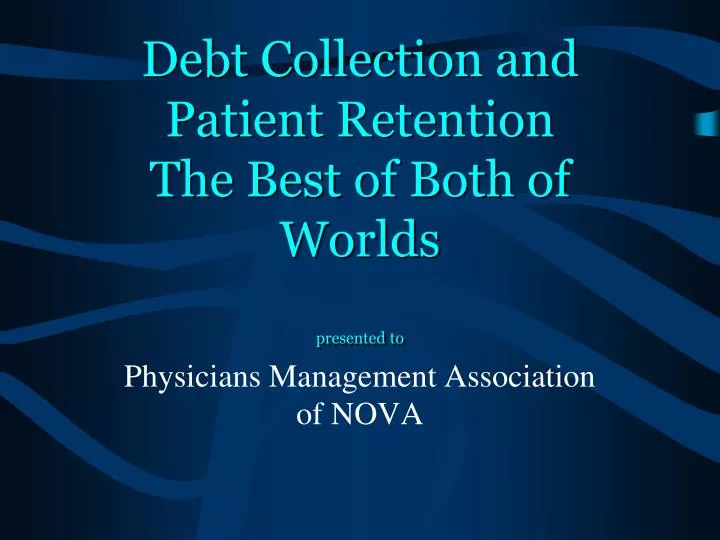 debt collection and patient retention the best of both of worlds presented to