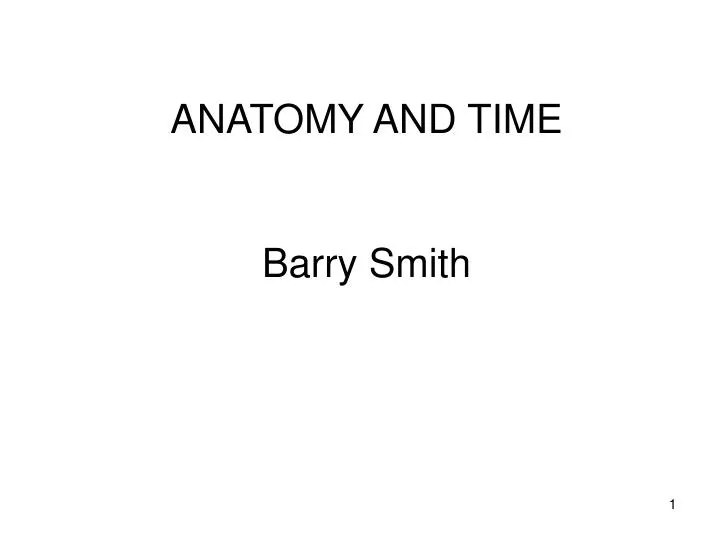 anatomy and time barry smith