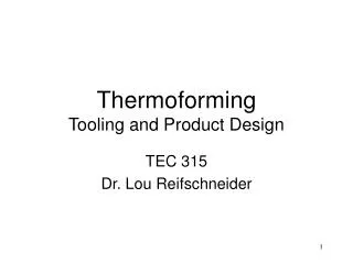 Thermoforming Tooling and Product Design