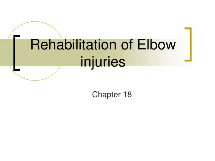rehabilitation of elbow injuries