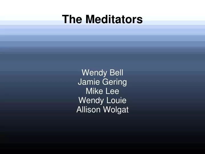 the meditators