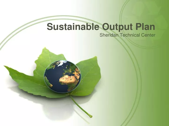 sustainable output plan