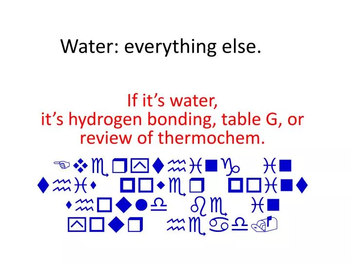 water everything else