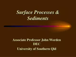 Surface Processes &amp; Sediments