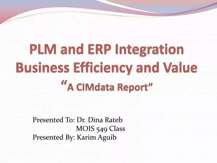 plm and erp integration business efficiency and value a cimdata report