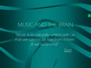 MUSIC AND THE BRAIN