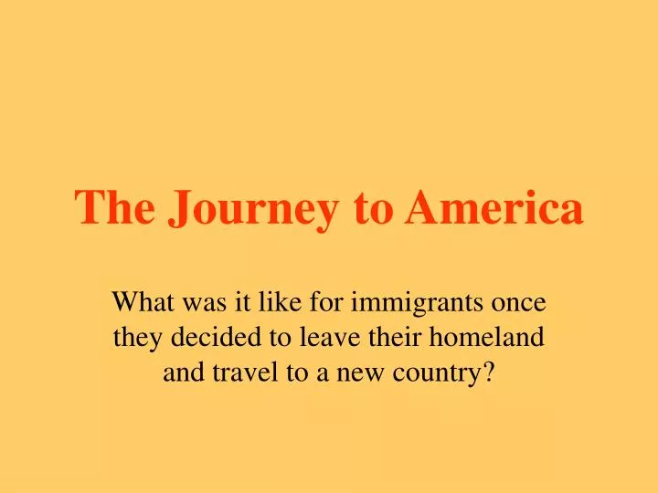 the journey to america