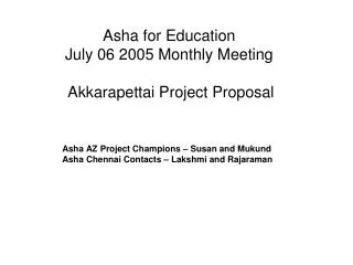 Asha for Education July 06 2005 Monthly Meeting Akkarapettai Project Proposal
