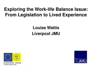 Exploring the Work-life Balance Issue: From Legislation to Lived Experience