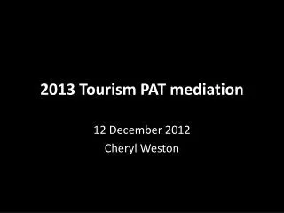 2013 Tourism PAT mediation