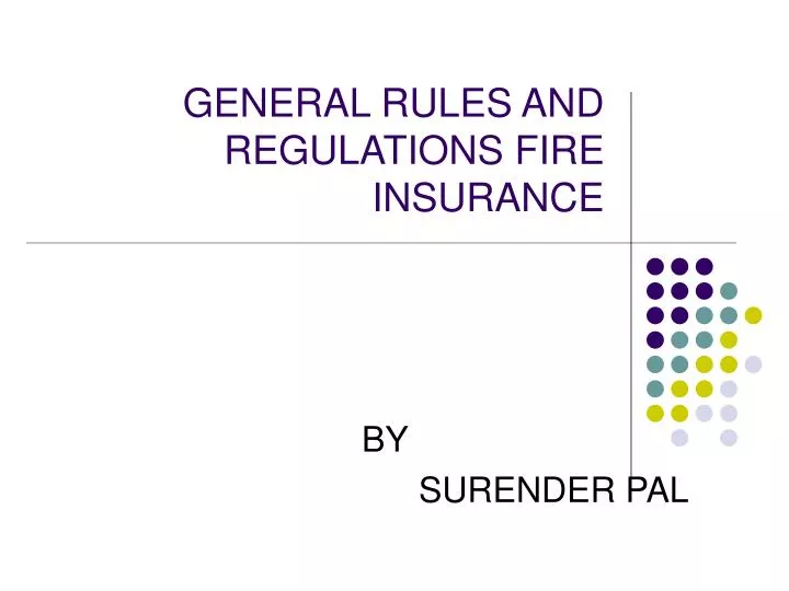general rules and regulations fire insurance