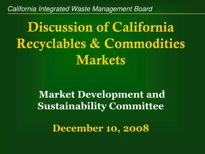 discussion of california recyclables commodities markets