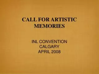 CALL FOR ARTISTIC MEMORIES