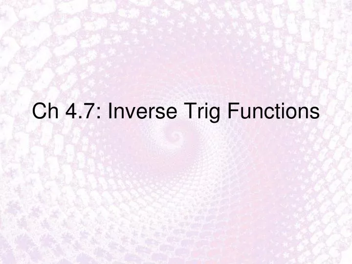 ch 4 7 inverse trig functions